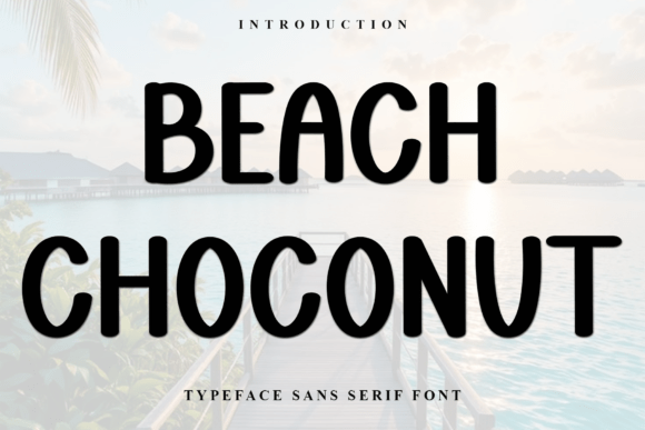 Beach Choconut: A Font for Polished Branding